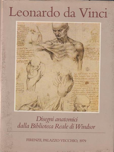 Leonardo Da Vinci . Disegni anatomici dalla Biblioteca Reale di …
