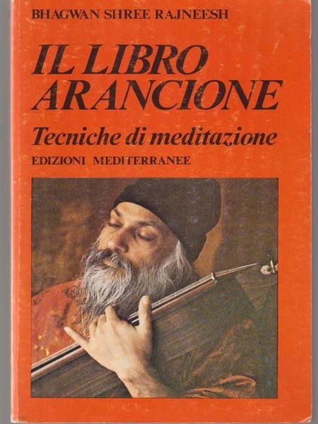 Il libro arancione. Tecniche di meditazione