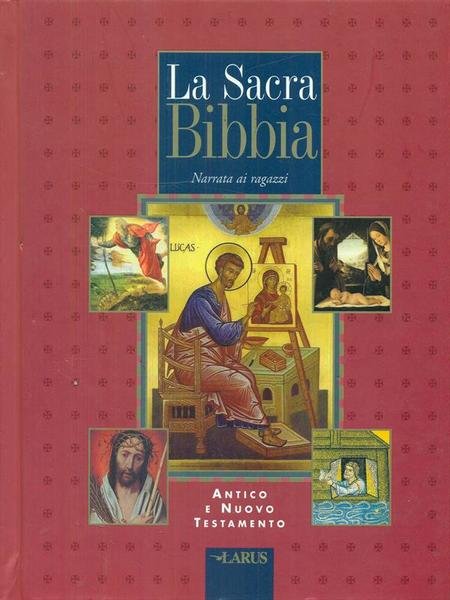 La sacra Bibbia. Antico e Nuovo Testamento