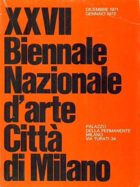 XXVII Biennale Nazionale d'arte Citta' di Milano