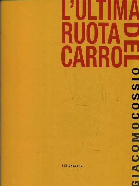 L'ultima ruota del carro