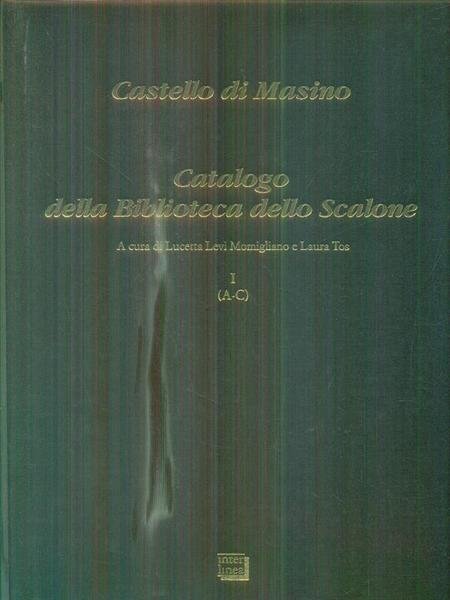 Castello di Masino. Catalogo della Biblioteca dello Scalone. Vol I …