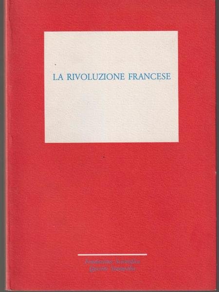 La rivoluzione francese duecento anni dopo: un enigma ancora intatto?