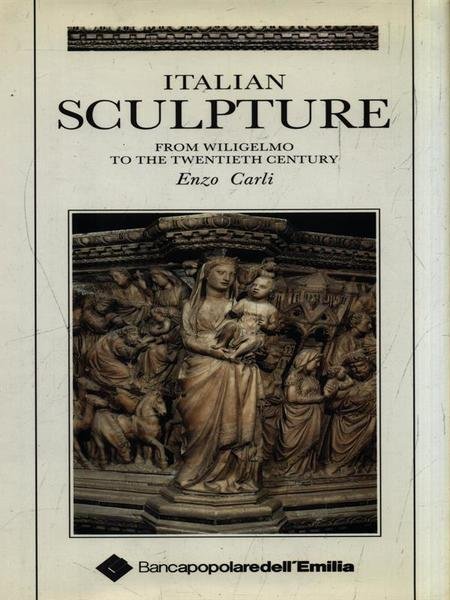 Italian Sculpture from Wiligelmo to the Twentieth Century