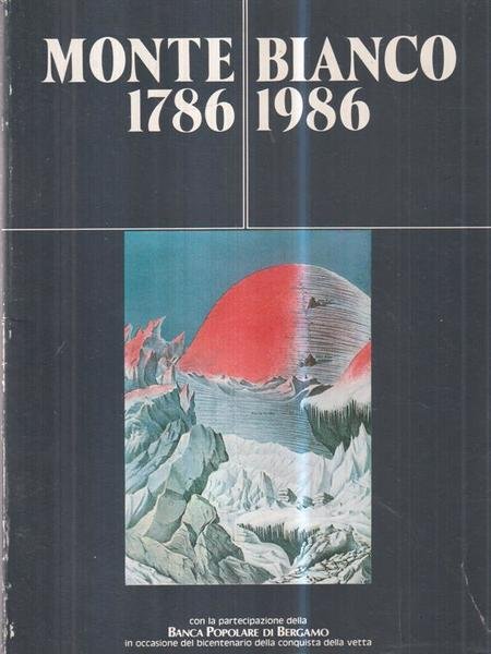 Monte Bianco 1786 / 1986