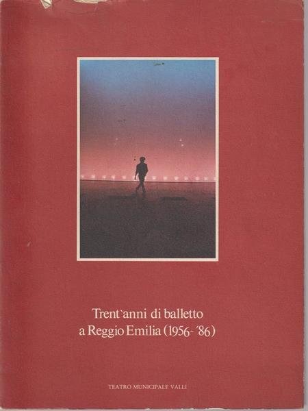 Trent'anni di balletto a Reggio Emilia (1956-'86)