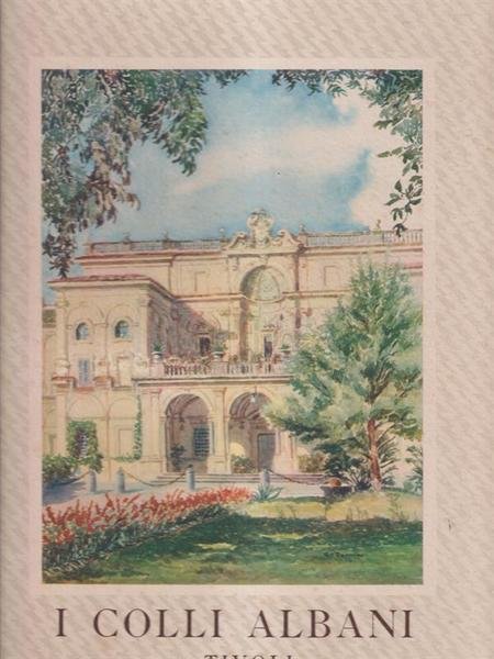 I Colli Albani e Tivoli