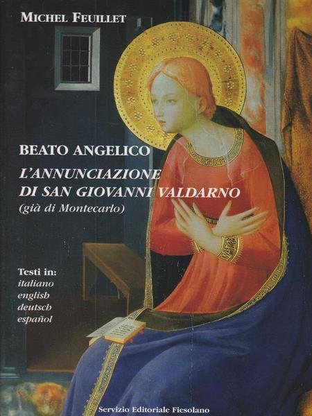 Beato Angelico. L'annunciazione di San Giovanni Valdarno (gia' di Montecarlo) | Immagine principale