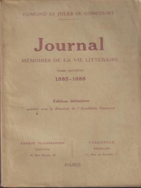 Journal memoires de la vie litteraire. Tome VII 1885-1888