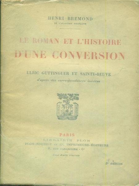 Le roman et l'histoire d'une conversion