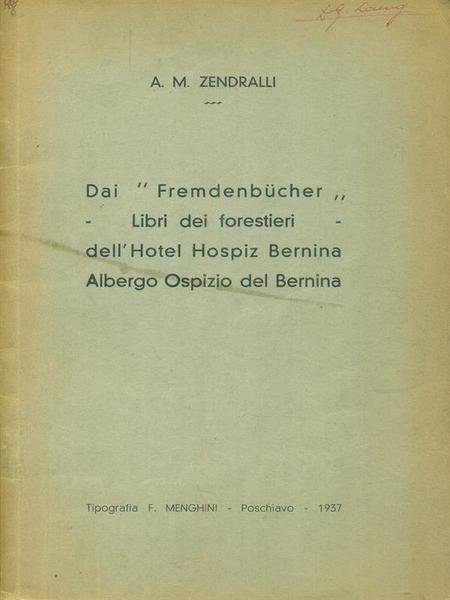 Dai Fremdenucher - Libri dei forestieri - dell'Hotel Hospiz Bernina