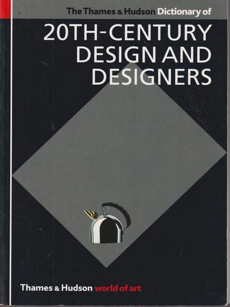 The Thames and Hudson encyclopaedia of 20th century design and …