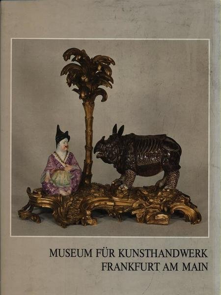 Museum Fur Kunsthandwerk Frankfurt am Main - Auswahlkatalog 1