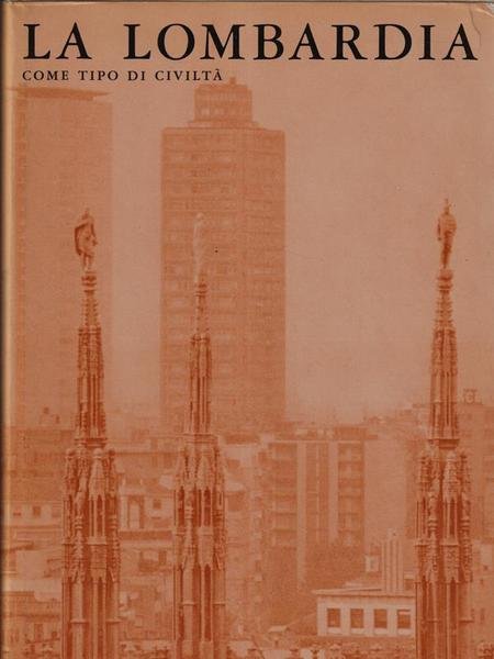 La Lombardia come tipo di civilta' | Immagine Gallery 1