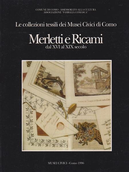 Merletti e ricami dal XVI al XIX secolo