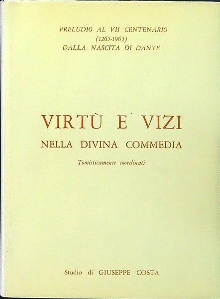 Virtu' e vizi nella divina commedia