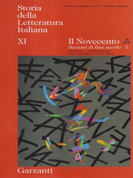 Storia della letteratura italiana XI. Il Novecento scenari di fine …