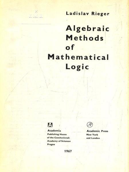 Algebraic Methods of Mathematical Logic