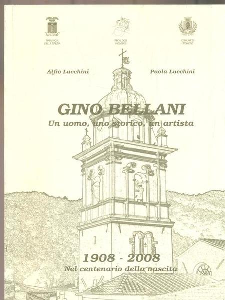 Gino Bellani. Un uomo, uno storico, un artista | Immagine principale