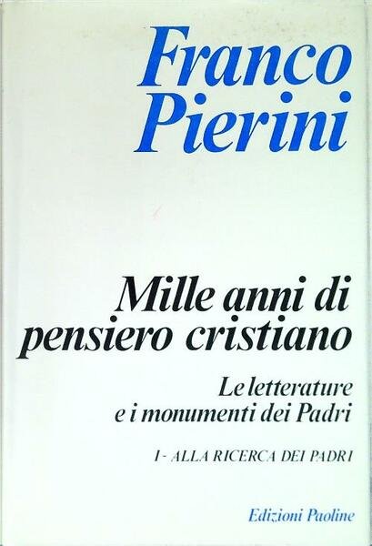 Mille anni di pensiero cristiano I. Alla ricerca dei padri