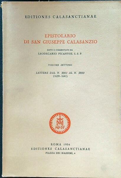 Epistolario di San Giuseppe Calasanzio volume settimo