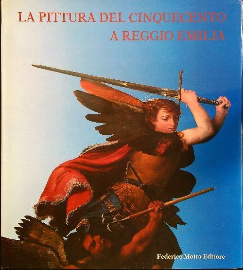 La Pittura del Cinquecento a Reggio Emilia