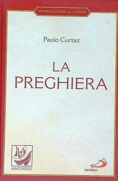 La preghiera. Nella vita cristiana