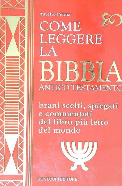 Come leggere la Bibbia. Antico Testamento