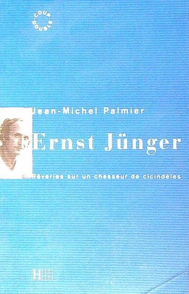 Ernst Junger: reveries sur un chasseur de cicindèles