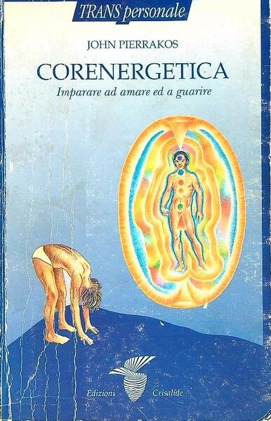 Corenergetica. Imparare ad amare e a guarire | Immagine Gallery 1