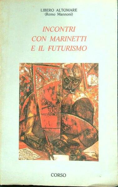 Incontri con Marinetti e il futurismo