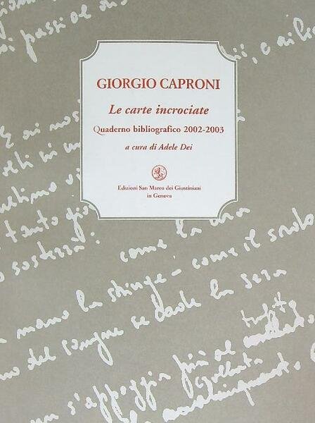 Le carte incrociate. Sulla poesia di Giorgio Caproni