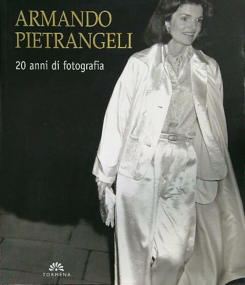 Armando Pietrangeli. 20 anni di fotografia