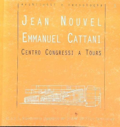Jean Nouvel Emmanuel Cattani Centro congressi a Tours