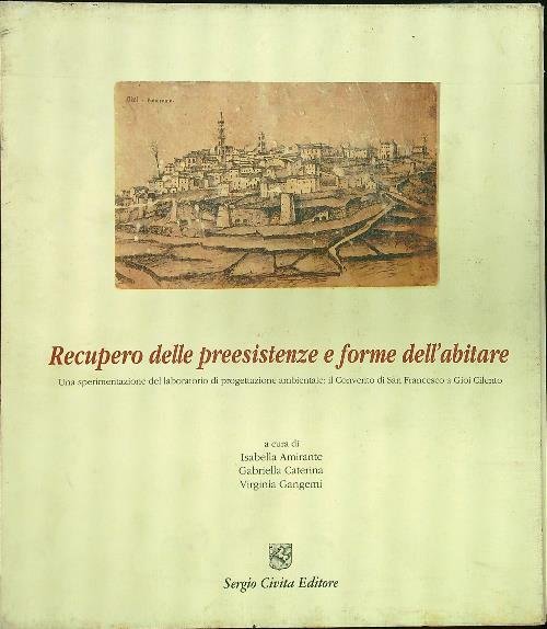 Recupero delle preesistenze e forme dell'abitare 3vv