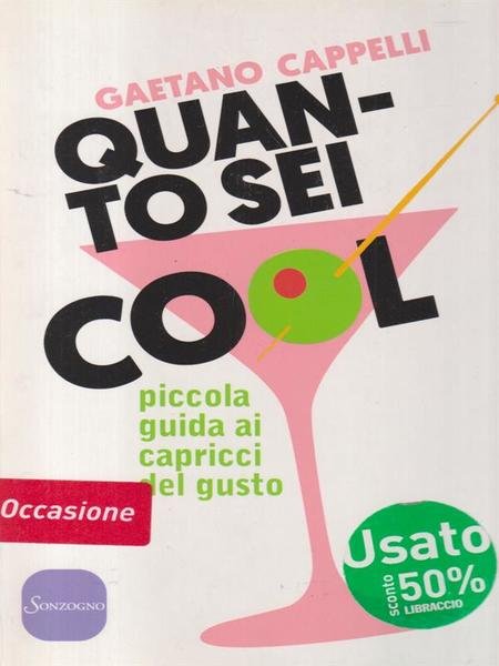 Quanto sei cool. Piccola guida ai capricci del gusto