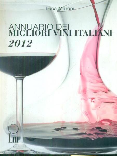 Annuario dei migliori vini italiani 2012