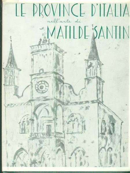 Le province d'Italia nell'arte di Matilde Santin