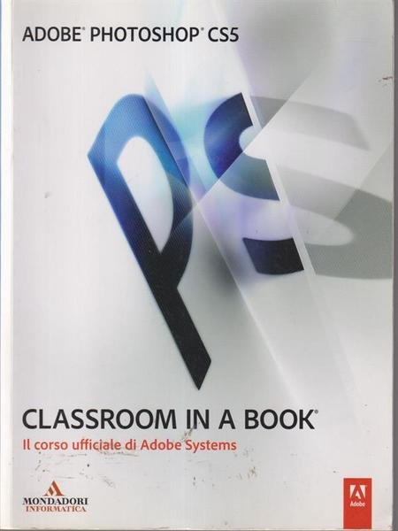 Adobe Photoshop CS5. Classroom in a book | Immagine principale