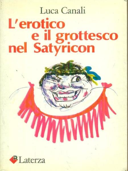 L'erotico e il grottesco nel Satyricon