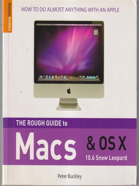 The Rough Guide to Macs & OS X 10.6 Snow …