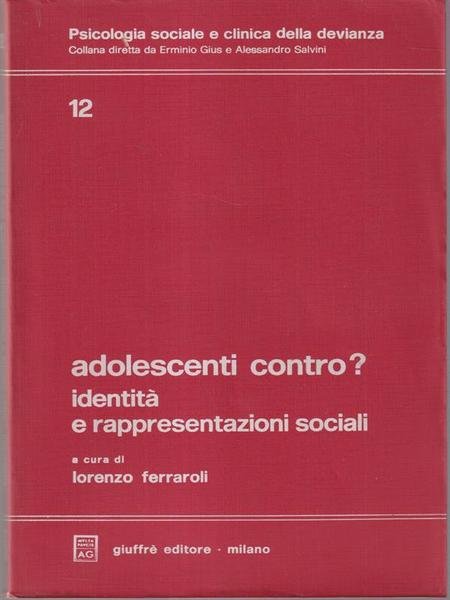 Adolescenti contro? Identita' e rappresentazioni sociali