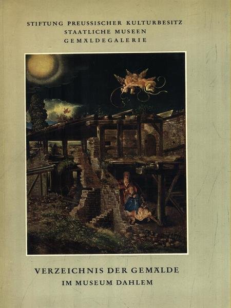 Verzeichnis der Gemalde im Museum Dahlem - Berlin 1966