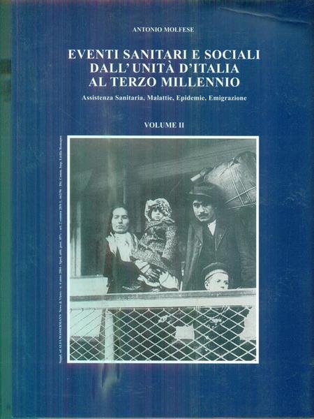 Eventi sanitari e sociali dall'Unita' d'Italia al terzo millennio. Volume …