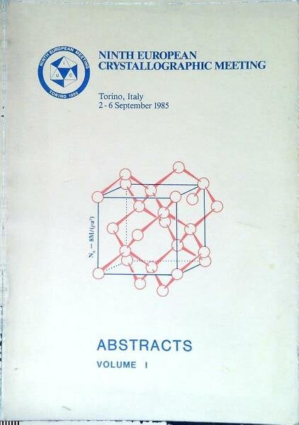 Ninth European Crystallographic Meeting. Abstracts - Volume I