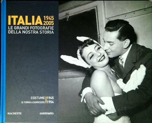 Italia 1945-2005 Costume Si torna a sorridere 1945-1954