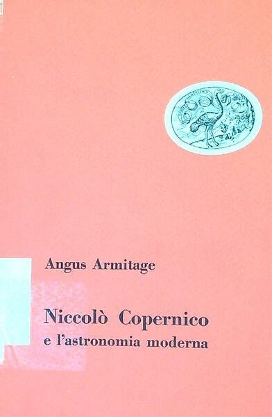 Niccolo' Copernico e l'astronomia moderna