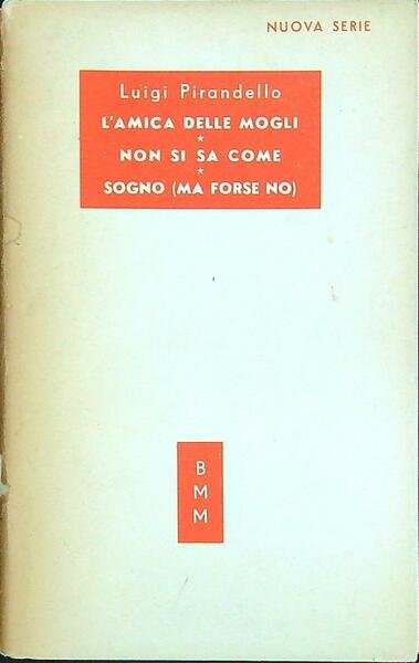 L'amica delle moglie Non si sa come Sogno (ma forse …