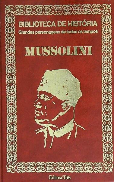 Mussolini 1883-1945