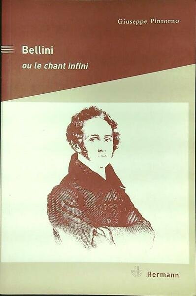 Bellini ou le chant infini